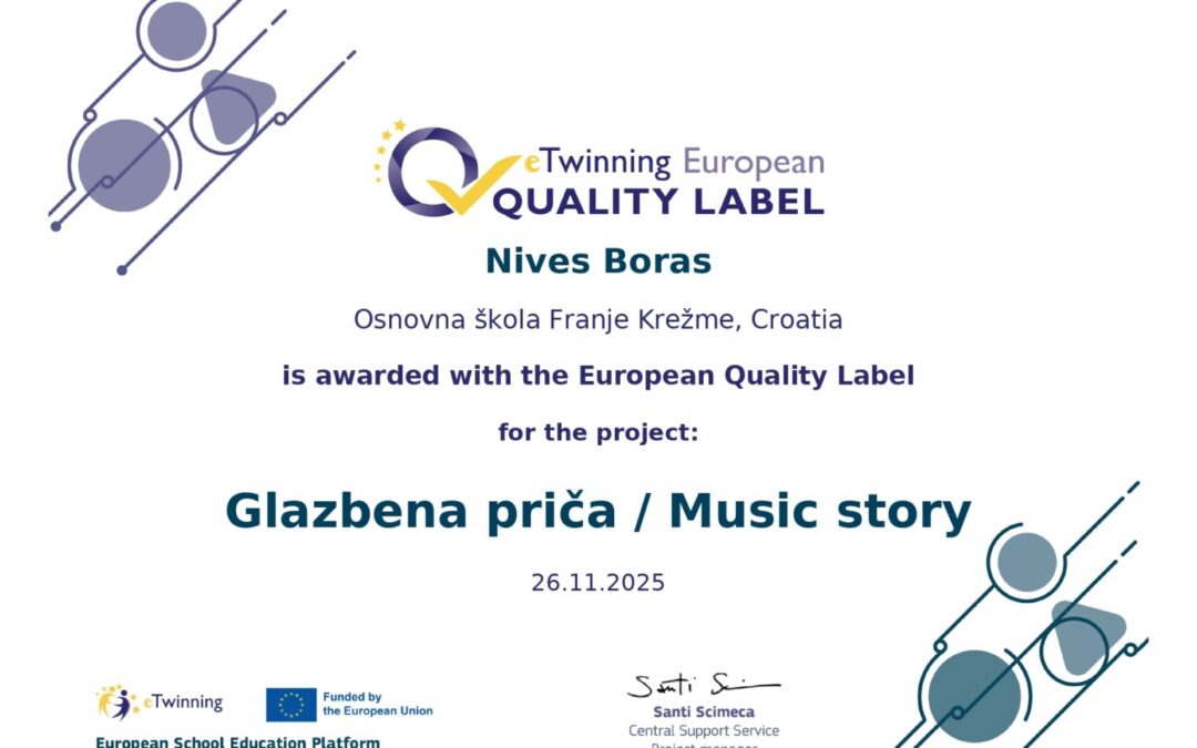 eTwinning projekt Glazbena priča/Music story dobio Europsku oznaku kvalitete !